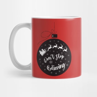 Santa don’t stop believing Mug